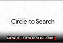 Circle to Search Nasıl Kullanılır?