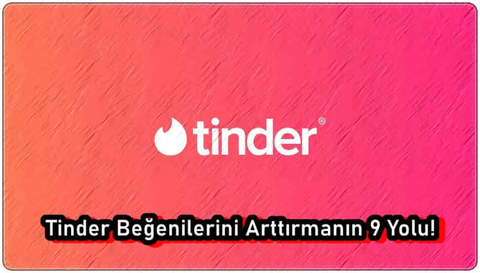 Tinder Beğenilerini Arttırma