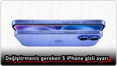 Değiştirmeniz gereken 5 iPhone gizli ayarı!